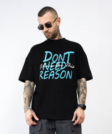 T-shirt don't reason
